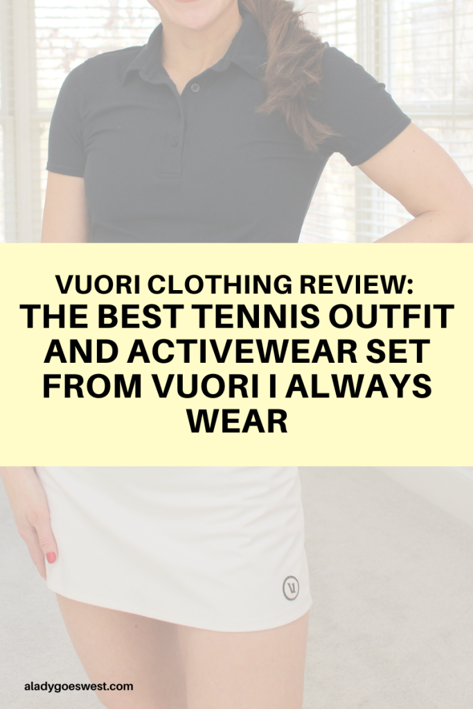 Vuori clothing review The best tennis outfit and activewear set from Vuori I always wear by A Lady Goes West Vuori clothing review The best tennis outfit and activewear set from Vuori I always wear by A Lady Goes West